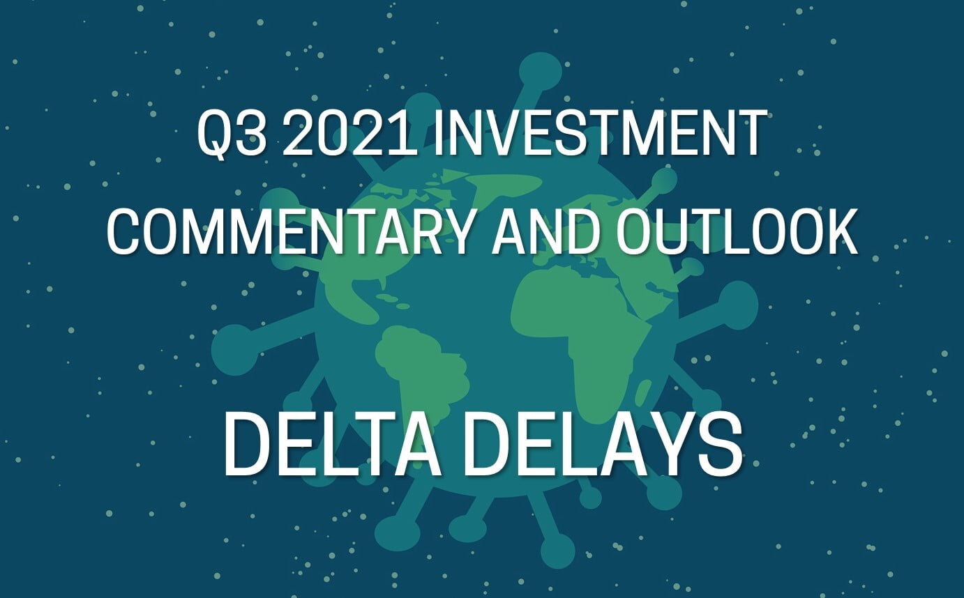 Q3 2021 Investment Commentary and Outlook Shouldice Wealth